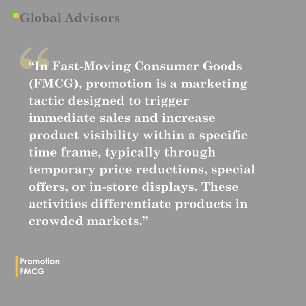 "In Fast-Moving Consumer Goods (FMCG), promotion is a marketing tactic designed to trigger immediate sales and increase product visibility within a specific time frame, typically through temporary price reductions, special offers, or in-store displays. These activities differentiate products in crowded markets and entice consumers to choose a specific brand over competitors." - Term: Promotions - FMCG