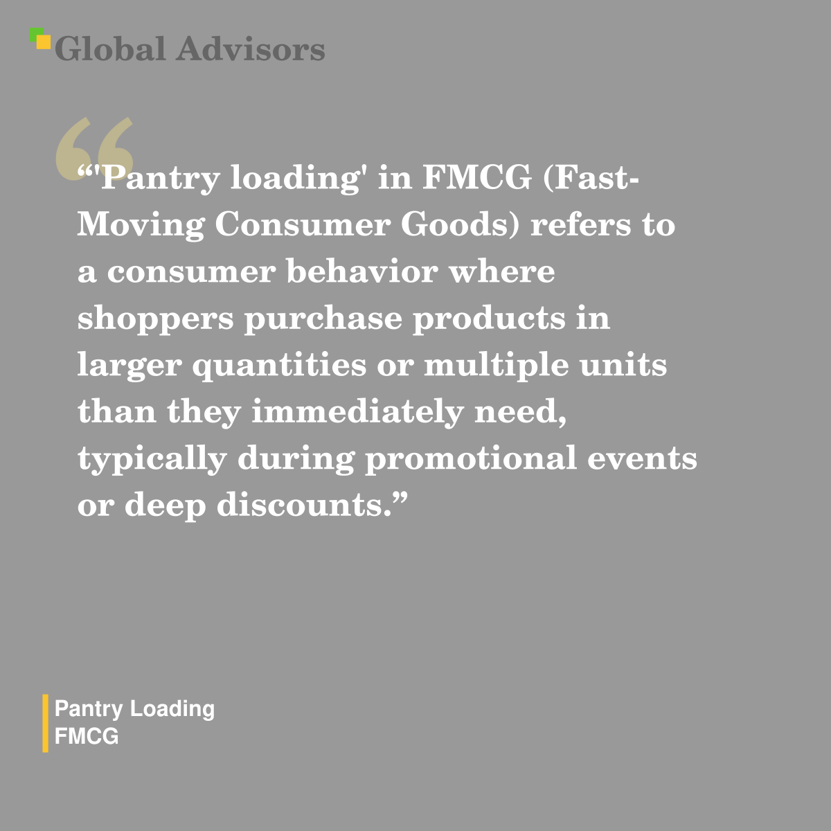 "'Pantry loading' in FMCG (Fast-Moving Consumer Goods) refers to a consumer behavior where shoppers purchase products in larger quantities or multiple units than they immediately need, typically during promotional events or deep discounts." - Term: Pantry Loading - FMCG