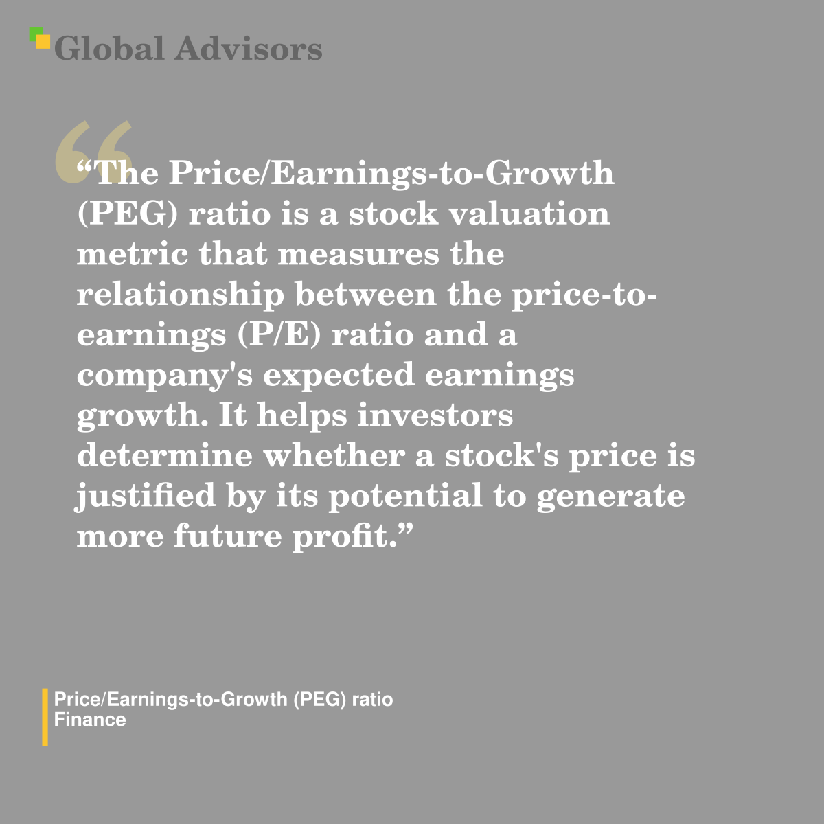 "The Price/Earnings-to-Growth (PEG) ratio is a stock valuation metric that measures the relationship between the price-to-earnings (P/E) ratio and a company's expected earnings growth. It helps investors determine whether a stock's price is justified by its potential to generate more future profit." - Term: Price/Earnings-to-Growth (PEG) ratio - Finance