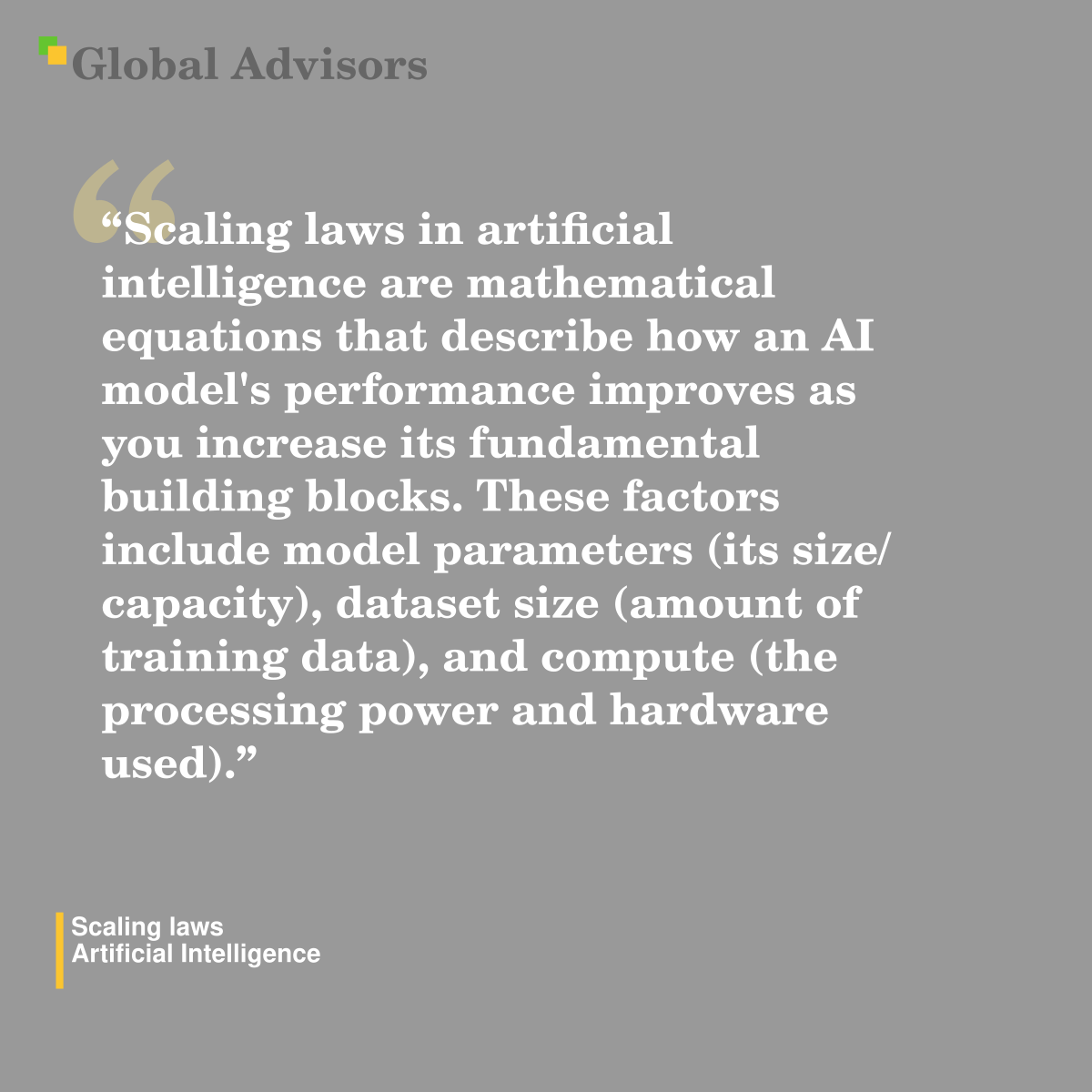 "Scaling laws in artificial intelligence are mathematical equations that describe how an AI model's performance improves as you increase its fundamental building blocks. These factors include model parameters (its size/capacity), dataset size (amount of training data), and compute (the processing power and hardware used)." - Term: Scaling laws - Artificial Intelligence