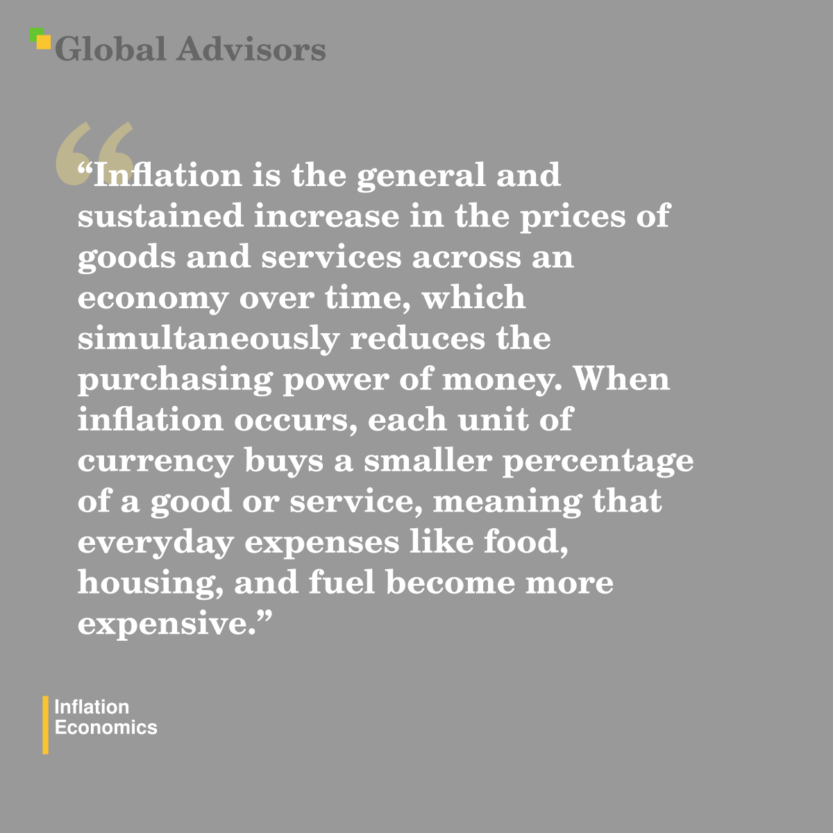 "Inflation is the general and sustained increase in the prices of goods and services across an economy over time, which simultaneously reduces the purchasing power of money. When inflation occurs, each unit of currency buys a smaller percentage of a good or service, meaning that everyday expenses like food, housing, and fuel become more expensive." - Term: Inflation - Economics