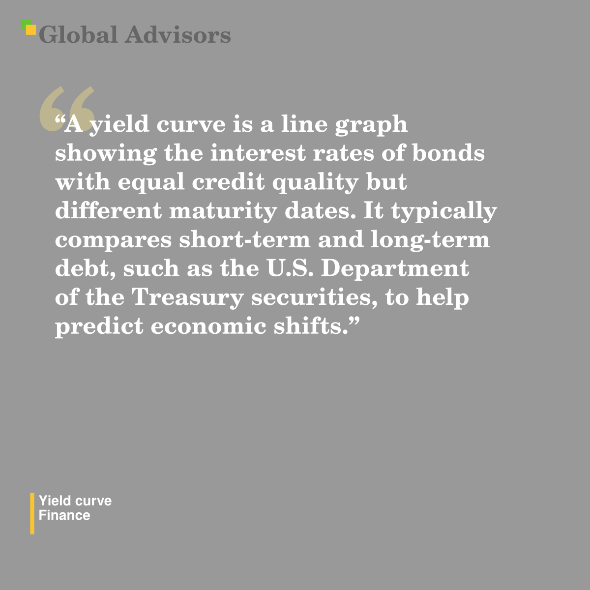 "A yield curve is a line graph showing the interest rates of bonds with equal credit quality but different maturity dates. It typically compares short-term and long-term debt, such as the U.S. Department of the Treasury securities, to help predict economic shifts." - Term: Yield curve - Finance