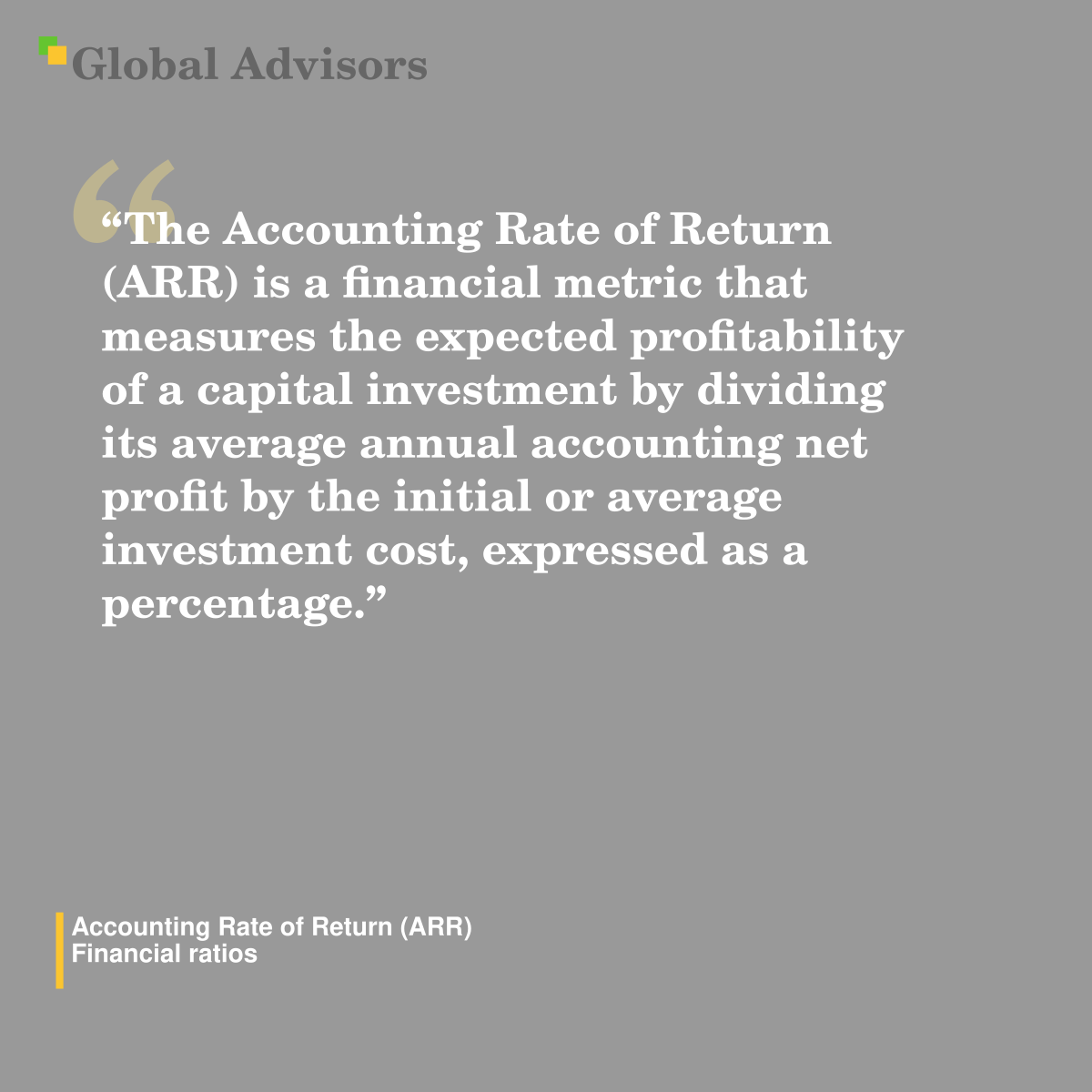 "The Accounting Rate of Return (ARR) is a financial metric that measures the expected profitability of a capital investment by dividing its average annual accounting net profit by the initial or average investment cost, expressed as a percentage." - Term: Accounting Rate of Return (ARR) - Financial ratios