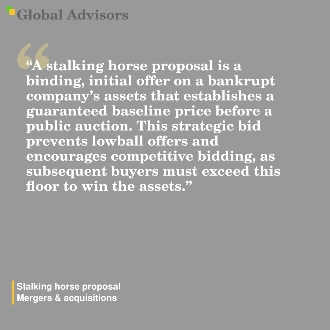 "A stalking horse proposal is a binding, initial offer on a bankrupt company’s assets that establishes a guaranteed baseline price before a public auction. This strategic bid prevents lowball offers and encourages competitive bidding, as subsequent buyers must exceed this floor to win the assets." - Term: Stalking horse proposal - Mergers & acquisitions